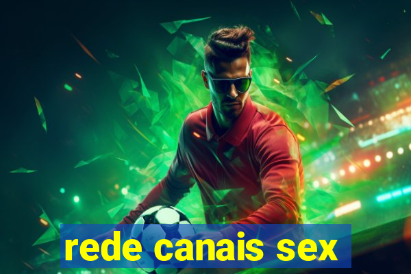 rede canais sex